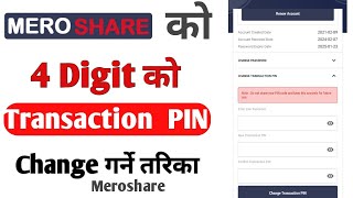 How to change 4 Digit Transaction Pin of mero share  mero share transaction pin कसरी change गर्ने [upl. by Wenger451]