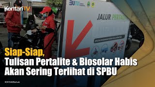 SiapSiap Tulisan Pertalite amp Biosolar Habis Akan Sering Terlihat di SPBU [upl. by Browne]