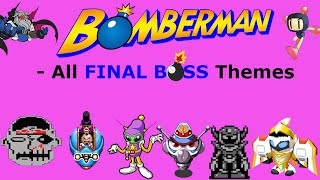 Bomberman  All Final Boss Themes [upl. by Nage]