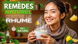 Les Meilleurs Remèdes Naturels Contre le Rhume et la Grippe 🌿🤧 [upl. by Thorman]