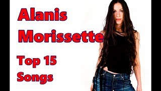 Top 10 Alanis Morissette Songs 15 Songs Greatest Hits [upl. by Submuloc250]