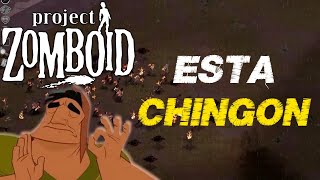 Project Zomboid Esta Chingon [upl. by Laekcim209]