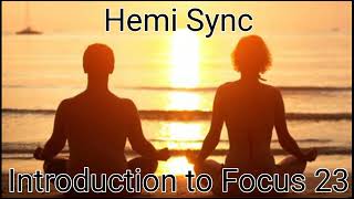 Hemi Sync Meditation Wave 7 Track 2 Voyager Introduction to Focus 23 USE HEADPHONES [upl. by Repsag97]