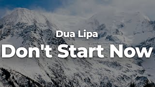 Dua Lipa  Dont Start Now LetraLyrics  Official Music Video [upl. by Haida205]