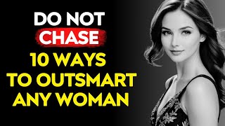 10 Ways to Outsmart ANY Woman Playing Games with Your Heart  High Value Men MUST KNOW [upl. by Flin]