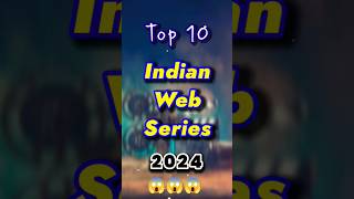 Top 10 Indian Web Series 2024 ✅ Hindi Web Series ⭐ crime mystery indian hindi trending shorts [upl. by Eanil217]