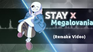 STAY x Megalovania Remake Video  Lyrics [upl. by Athalie]