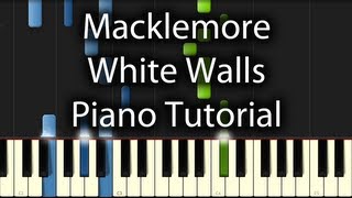 Macklemore  White Walls Tutorial How To Play On Piano feat Ryan Lewis ScHoolboy Q amp Hollis [upl. by Alphonsa608]