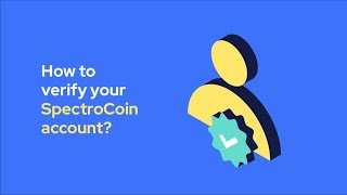 How to verify your SpectroCoin account [upl. by Nyladam529]