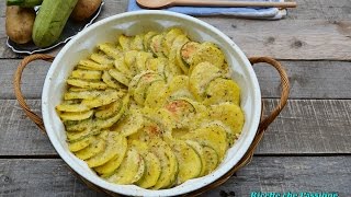 Patate e zucchine gratinate al parmigiano  Ricette che Passione [upl. by Jenica]