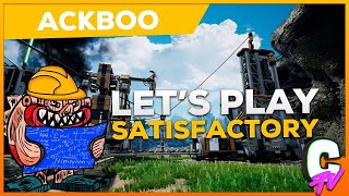 LETS PLAY  Satisfactory avec ackboo  14 [upl. by Plerre]