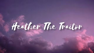 Heather X Traitor Heather The Traitor  Conan Gray Olivia Rodrigo lyrics  mashup [upl. by Anelec]