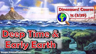 Deep Time amp Early Earth Precambrian 1c  339 [upl. by Cailean]