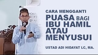 Cara Mengganti Puasa Bagi Ibu Hamil Menyusui atau Sakit [upl. by Ykcul962]