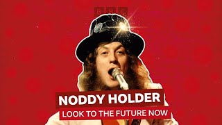 NODDY HOLDER LOOK TO THE FUTURE NOW [upl. by Sivrad]