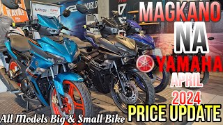 Kompletong Price Update ng Yamaha Motorcycle April 2024  Big Bike amp Commuter [upl. by Nirrak]