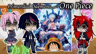 Primordial Daemons React To One Piece  God King Gear Five Luffy [upl. by Adelle]