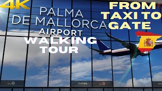 【4K】Palma de Mallorca Airport Walking Tour from Taxi to Gate [upl. by Anivlek]