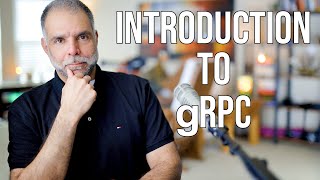 Introduction To gRPC [upl. by Olemrac]