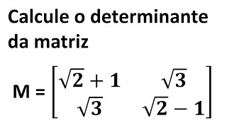 Determinante de matriz de ordem 2 com Produtos Notáveis [upl. by Gardel]