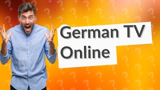 Can I watch German TV online [upl. by Oletta]