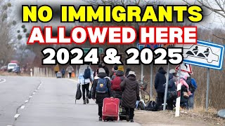 10 Countries Where Immigrants Are Not Allowed 2024 amp 2025 [upl. by Yelra]