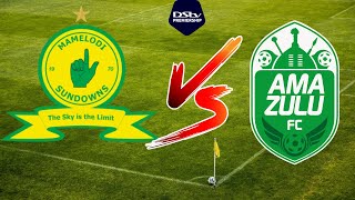 MAMELODI SUNDOWNS VS AMAZULU LINE UPS [upl. by Tnayrb]