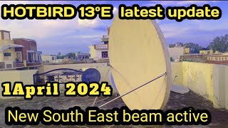 Hotbird 13E Latest update 142024  south East beam active [upl. by Caddric]