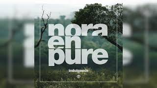 Nora En Pure  Indulgence [upl. by Eachern499]