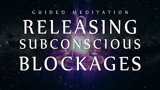 Guided Meditation for Releasing Subconscious Blockages Sleep Meditation for Clearing Negativity [upl. by Arrekahs]