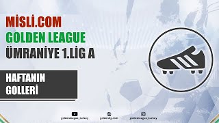 Mislicom Golden LEAGUE  1 Lig A Grubu  Haftanın Golleri  2024 Kapanış Sezonu  13 Hafta [upl. by Vatsug]