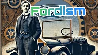 Fordism The Birth of Modern Production and Its Impact on the Global Economyquot [upl. by Ardnuassak899]