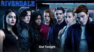 Riverdale Cast  Out Tonight  Riverdale 2x05 Music HD [upl. by Hahn]