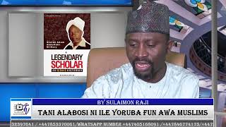 TANI ALABOSI NI ILE YORUBA FUN AWA MUSLIMS [upl. by Henrieta]