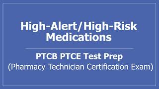 HighAlertHighRisk Medications PCTB PTCE Pharmacy Technician Test Prep [upl. by Ayram]