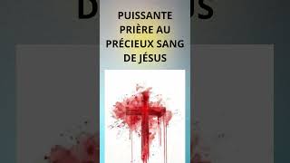 PUISSANTE PRIÈRE AU PRÉCIEUX SANG DE JÉSUS [upl. by Fonz46]