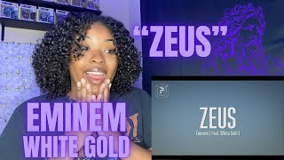 First Time Hearing quotZeusquot Eminem Ft White Gold REACTION  HES CLAIMING HIS TITLE [upl. by Sueddaht]