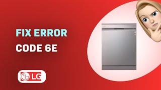 How to Fix LG TrueSteam Dishwasher Error Code 6E [upl. by Ikilisav]