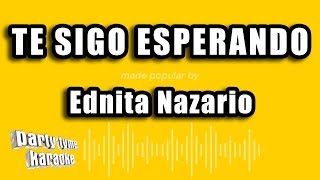 Ednita Nazario  Te Sigo Esperando Versión Karaoke [upl. by Chloras]