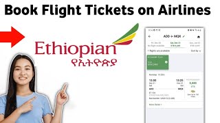 How To Book Flight Tickets With Ethiopian Airlines 2025 [upl. by Alfred]