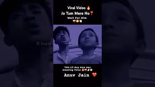 anuvjain  Jo Tum Mere Ho❣️ Jo Tum Mere Ho Status  Anuv Jain  trending trendingsong [upl. by Akeinahs]