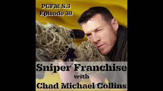 Sniper Franchise with Chad Michael Collins [upl. by Atem]