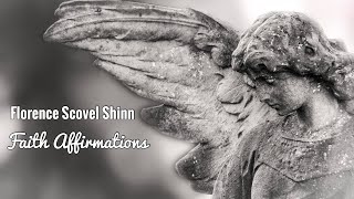 Florence Scovel Shinn Faith Affirmations Condensed [upl. by Zeus]