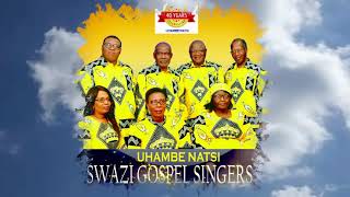 uhambile natsi Swazi Gospel Singers full album Audio version [upl. by Norry116]