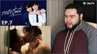 กลรักรุ่นพี่ Love Mechanics  EP7  REACTION [upl. by Estelle]