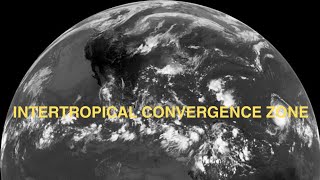 IMPACT OF INTERTROPICAL CONVERGENCE ZONE ITCZ ON REGIONAL WEATHER AND CLIMATE [upl. by Daney]