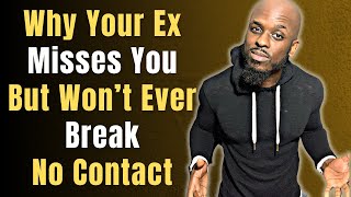 WHY YOUR EX MISSES YOUR ENERGY BUT WONT BREAK NO CONTACT AFTER THE BREAKUP [upl. by Aymer]