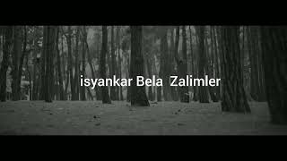 isyankar Bela  Zalimler Video Klip 2o24 [upl. by Ffirahs729]