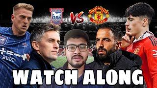 IPSWICH TOWN VS MANCHESTER UNITED WATCH ALONG [upl. by Zeuqirdor]