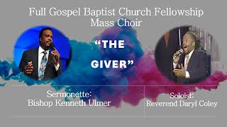 Full Gospel Baptist Church Fellowship Mass Choir The Giver [upl. by Brower]